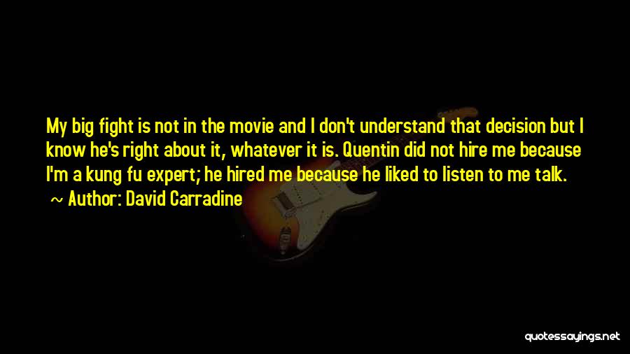 Talk To Her Movie Quotes By David Carradine