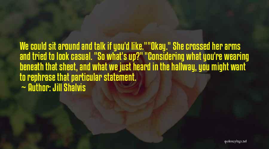 Talk To Her Quotes By Jill Shalvis