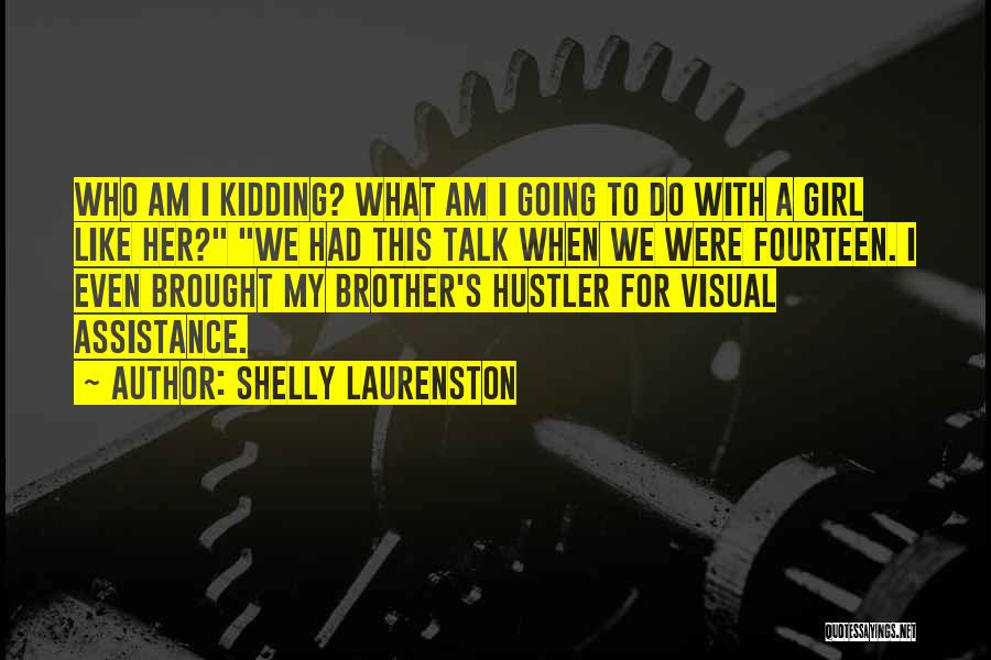 Talk To Her Quotes By Shelly Laurenston