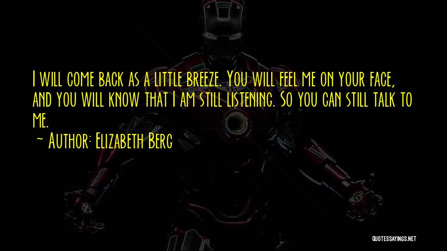 Talk To Me Face To Face Quotes By Elizabeth Berg