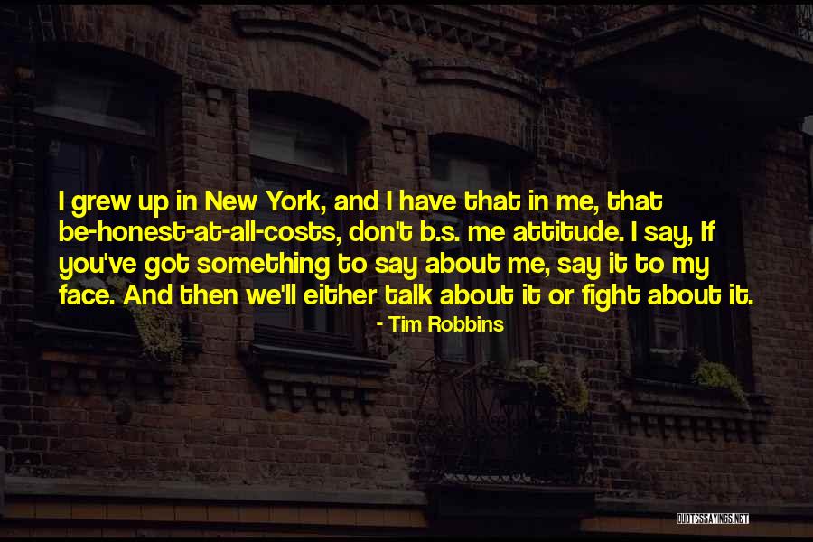 Talk To Me Face To Face Quotes By Tim Robbins Talk To Me Face To Face Quotes By Tim Robbins