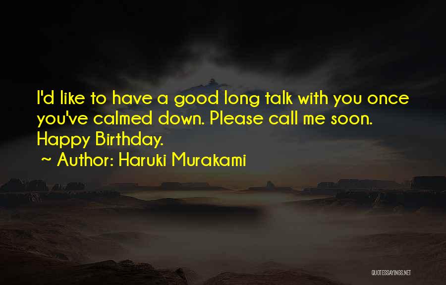 Talk To Me Once Quotes By Haruki Murakami