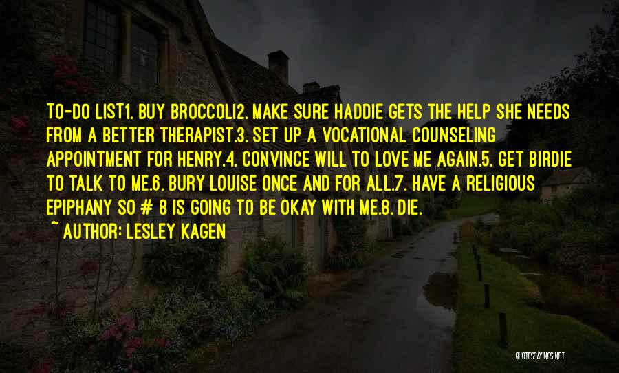 Talk To Me Once Quotes By Lesley Kagen