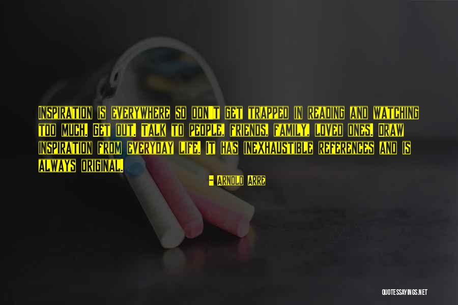 Talk To Much Quotes By Arnold Arre Talk To Much Quotes By Arnold Arre