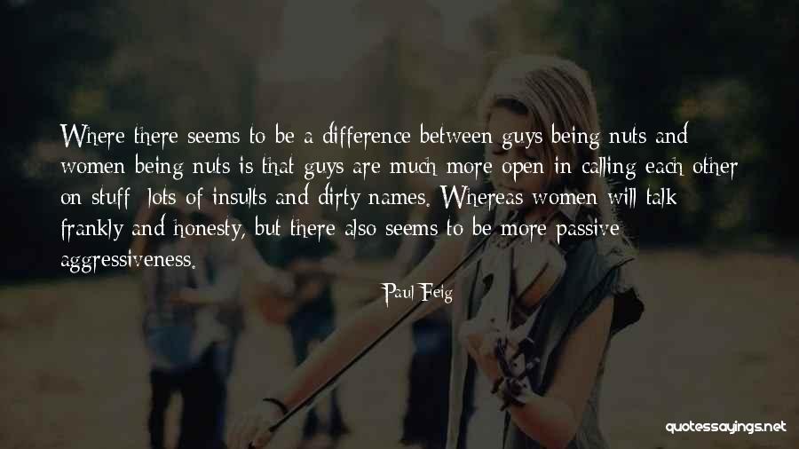 Talk To Much Quotes By Paul Feig Talk To Much Quotes By Paul Feig