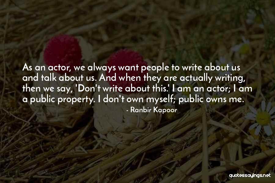 Talk To Myself Quotes By Ranbir Kapoor Talk To Myself Quotes By Ranbir Kapoor