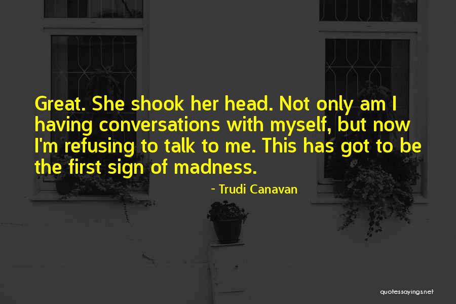 Talk To Myself Quotes By Trudi Canavan Talk To Myself Quotes By Trudi Canavan