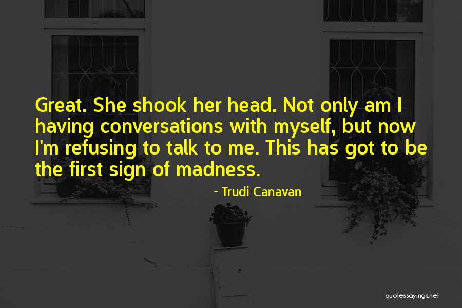 Talk To Myself Quotes By Trudi Canavan