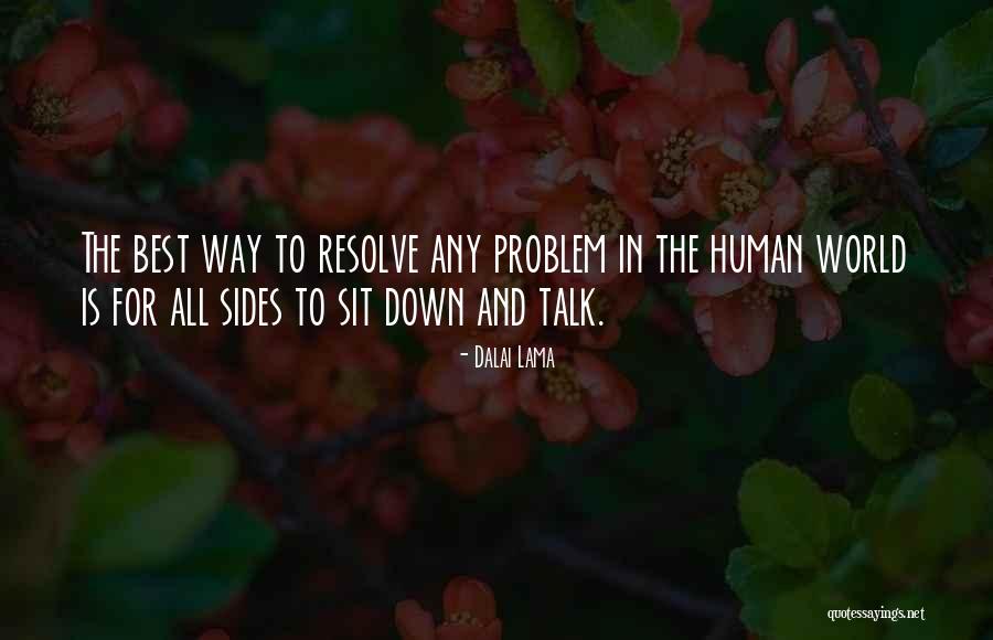Talk To Problem Quotes By Dalai Lama Talk To Problem Quotes By Dalai Lama