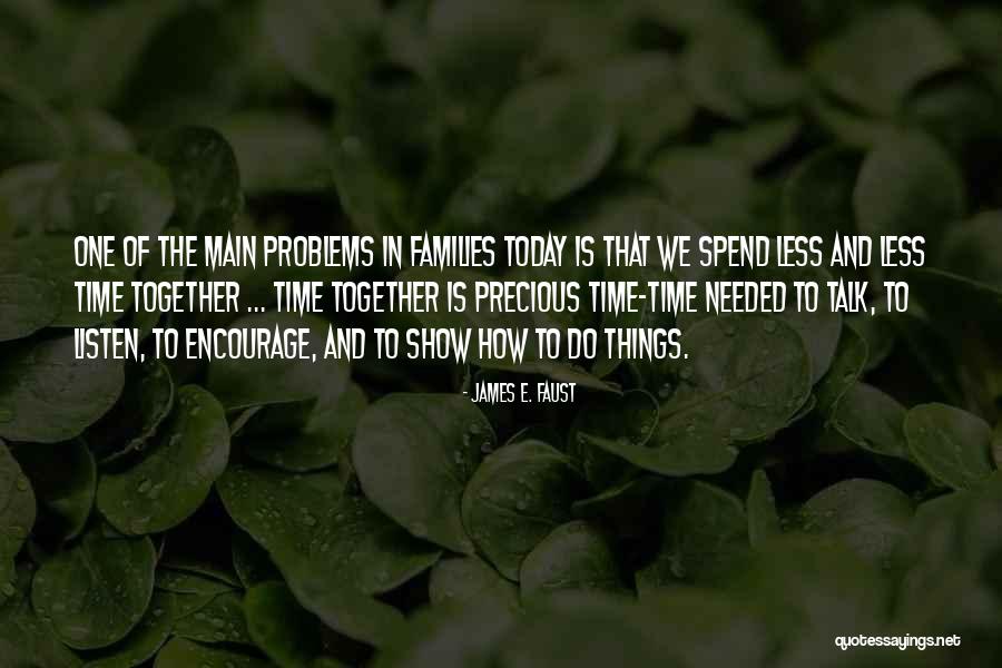 Talk To Problem Quotes By James E. Faust Talk To Problem Quotes By James E. Faust