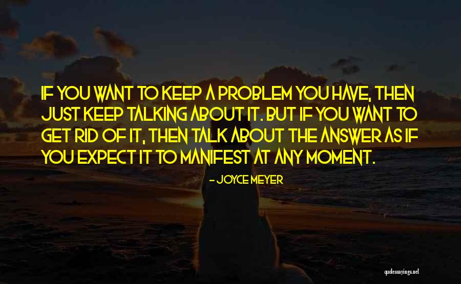 Talk To Problem Quotes By Joyce Meyer Talk To Problem Quotes By Joyce Meyer