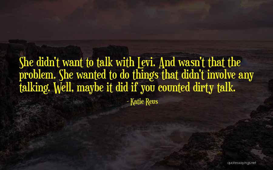 Talk To Problem Quotes By Katie Reus Talk To Problem Quotes By Katie Reus