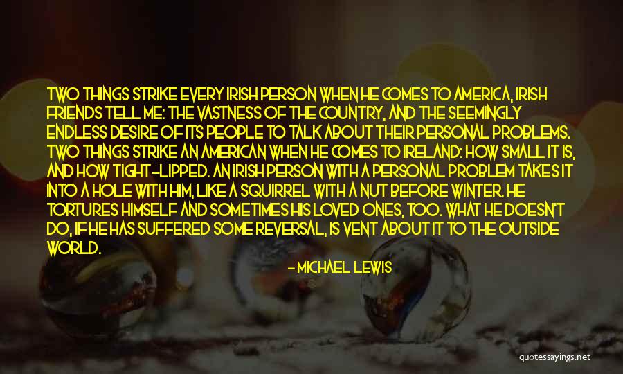 Talk To Problem Quotes By Michael Lewis Talk To Problem Quotes By Michael Lewis