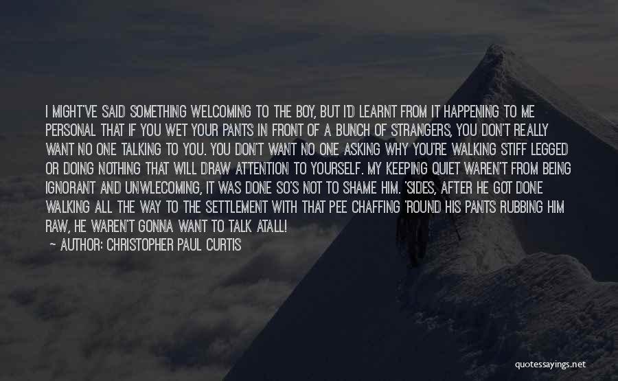 Talk To Strangers Quotes By Christopher Paul Curtis