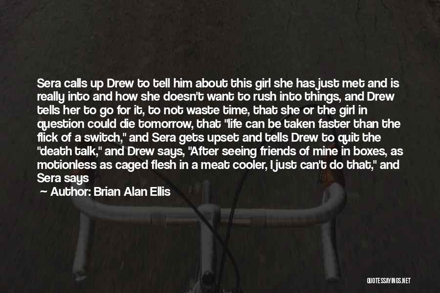 Talk To You Tomorrow Quotes By Brian Alan Ellis