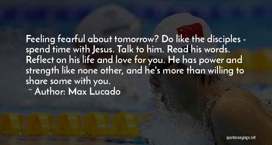 Talk To You Tomorrow Quotes By Max Lucado