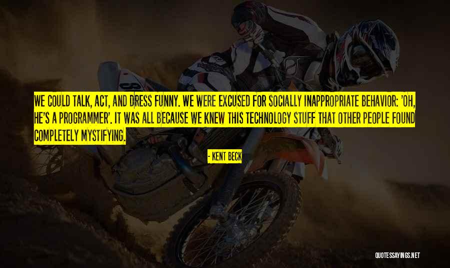 Talk Too Much Funny Quotes By Kent Beck Talk Too Much Funny Quotes By Kent Beck