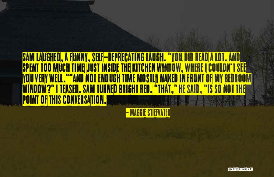 Talk Too Much Funny Quotes By Maggie Stiefvater Talk Too Much Funny Quotes By Maggie Stiefvater