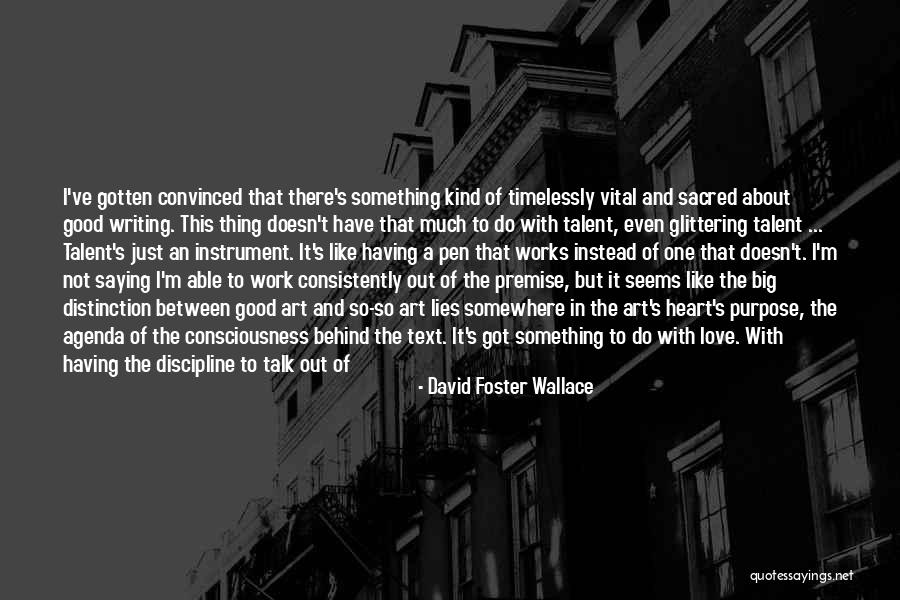 Talk What I Text Quotes By David Foster Wallace Talk What I Text Quotes By David Foster Wallace