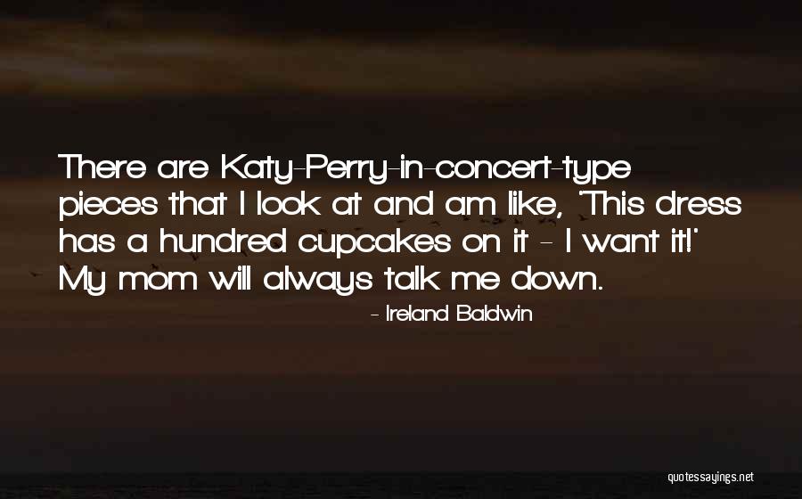 Talk What I Type Quotes By Ireland Baldwin Talk What I Type Quotes By Ireland Baldwin