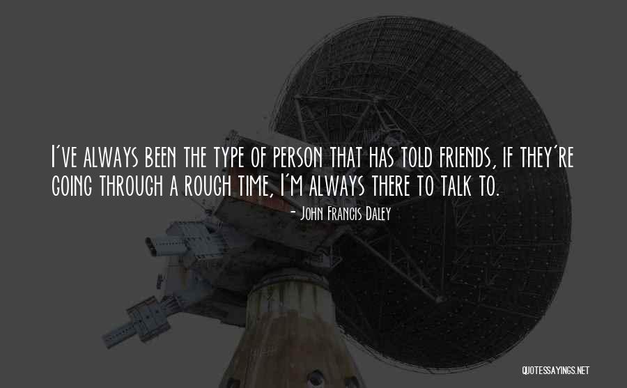 Talk What I Type Quotes By John Francis Daley Talk What I Type Quotes By John Francis Daley