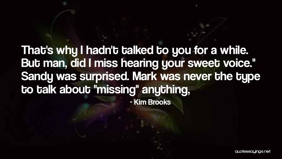 Talk What I Type Quotes By Kim Brooks Talk What I Type Quotes By Kim Brooks