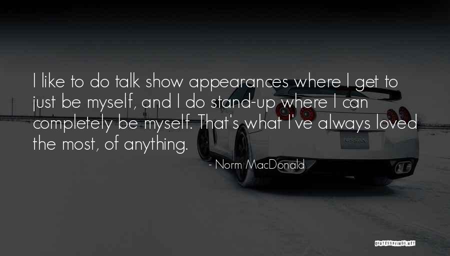 Talk What Quotes By Norm MacDonald Talk What Quotes By Norm MacDonald