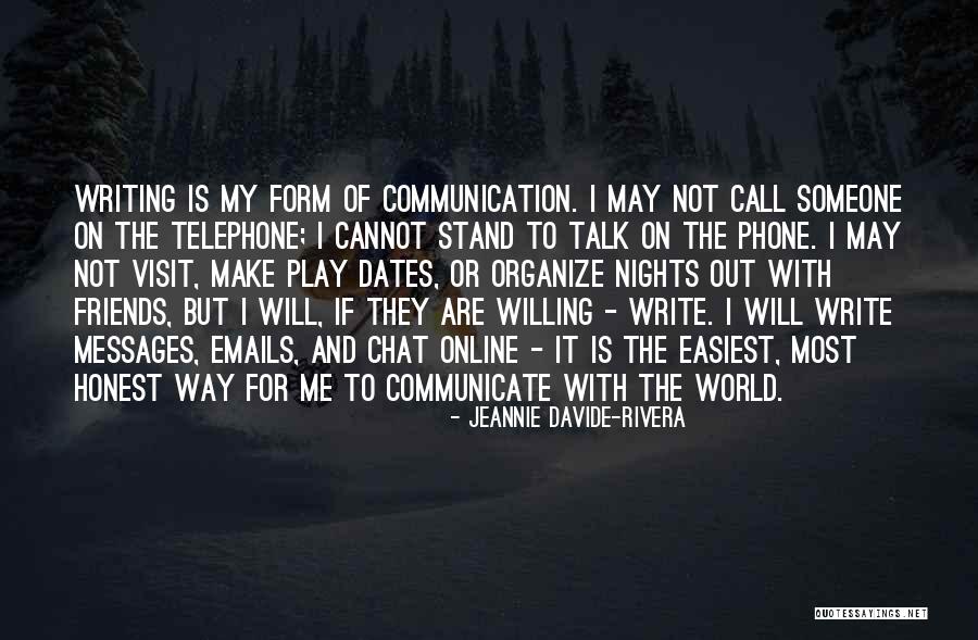 Talk With Friends Quotes By Jeannie Davide-Rivera Talk With Friends Quotes By Jeannie Davide-Rivera