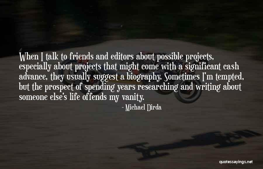 Talk With Friends Quotes By Michael Dirda Talk With Friends Quotes By Michael Dirda