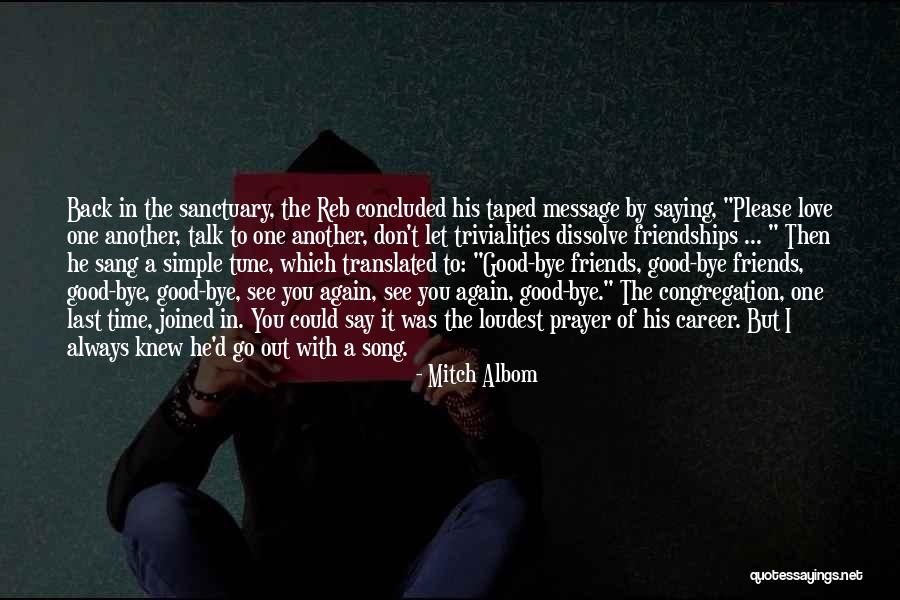 Talk With Friends Quotes By Mitch Albom Talk With Friends Quotes By Mitch Albom