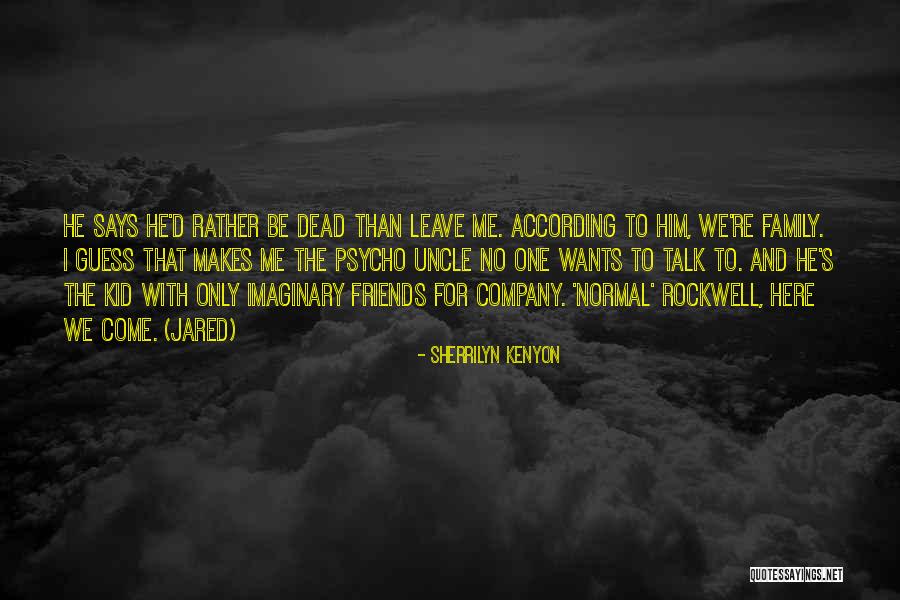 Talk With Friends Quotes By Sherrilyn Kenyon Talk With Friends Quotes By Sherrilyn Kenyon