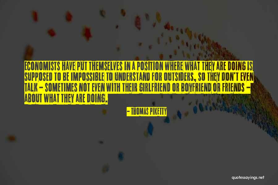 Talk With Friends Quotes By Thomas Piketty Talk With Friends Quotes By Thomas Piketty