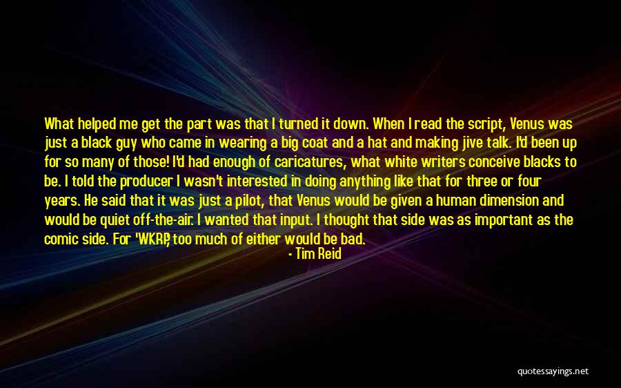 Talk You Down The Script Quotes By Tim Reid Talk You Down The Script Quotes By Tim Reid