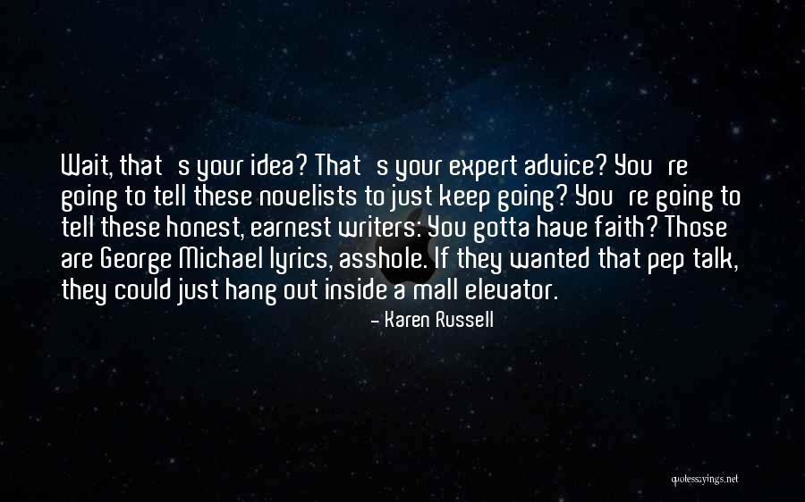 Talk You Out Of It Lyrics Quotes By Karen Russell Talk You Out Of It Lyrics Quotes By Karen Russell