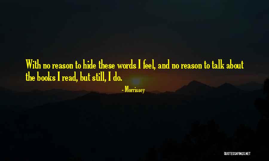 Talk You Out Of It Lyrics Quotes By Morrissey Talk You Out Of It Lyrics Quotes By Morrissey
