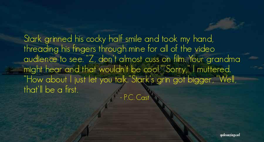 Talk You Out Of It Video Quotes By P.C. Cast Talk You Out Of It Video Quotes By P.C. Cast
