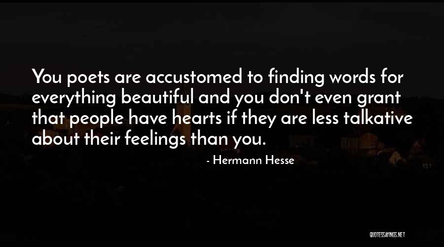 Talkative People Quotes By Hermann Hesse Talkative People Quotes By Hermann Hesse
