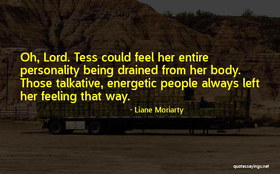 Talkative People Quotes By Liane Moriarty Talkative People Quotes By Liane Moriarty