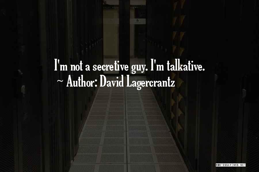 Talkative Quotes By David Lagercrantz