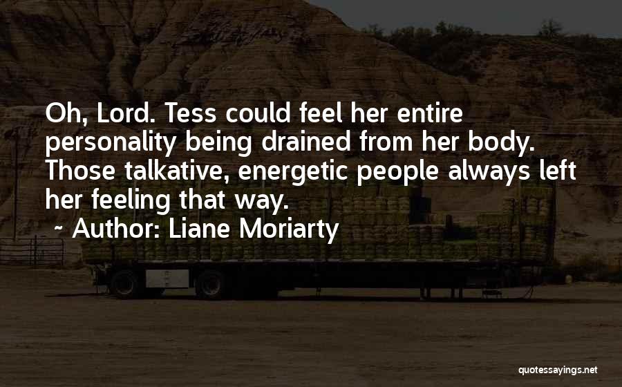 Talkative Quotes By Liane Moriarty