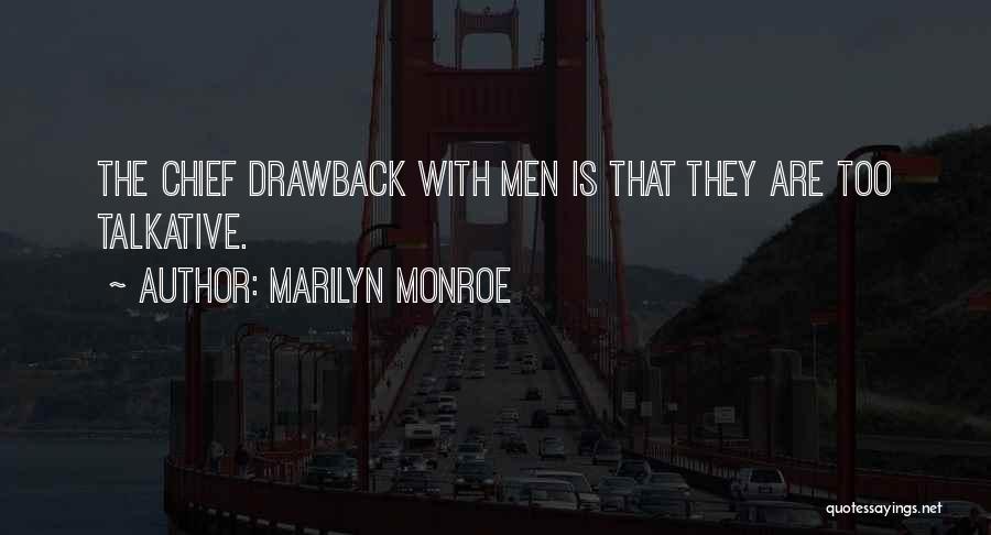 Talkative Quotes By Marilyn Monroe