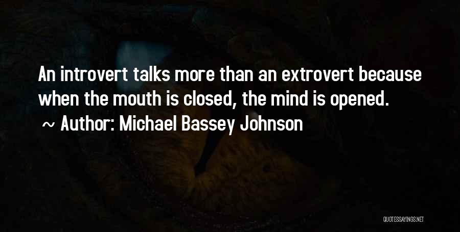 Talkative Quotes By Michael Bassey Johnson