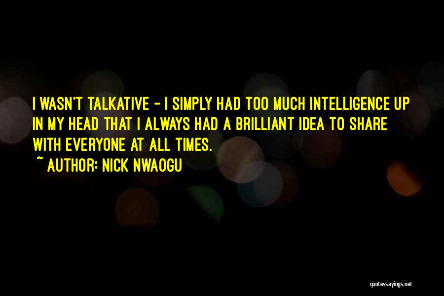 Talkative Quotes By Nick Nwaogu