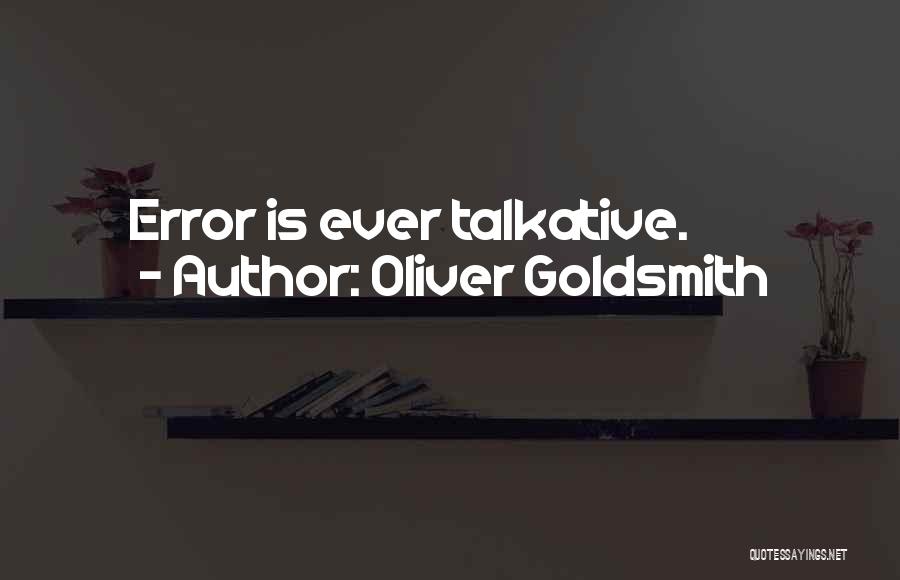 Talkative Quotes By Oliver Goldsmith