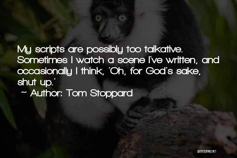 Talkative Quotes By Tom Stoppard