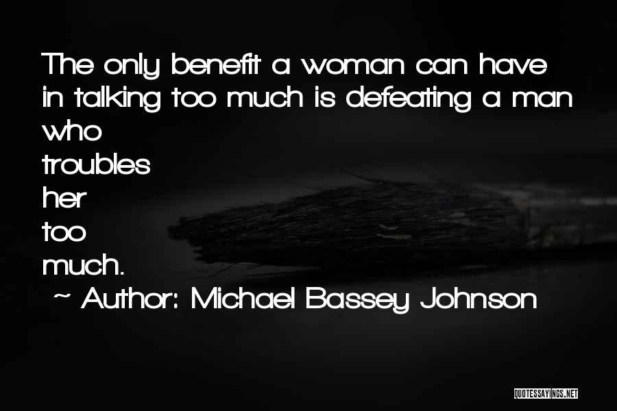Talkative Woman Quotes By Michael Bassey Johnson