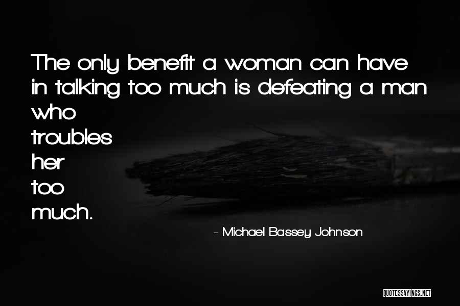 Talkative Woman Quotes By Michael Bassey Johnson