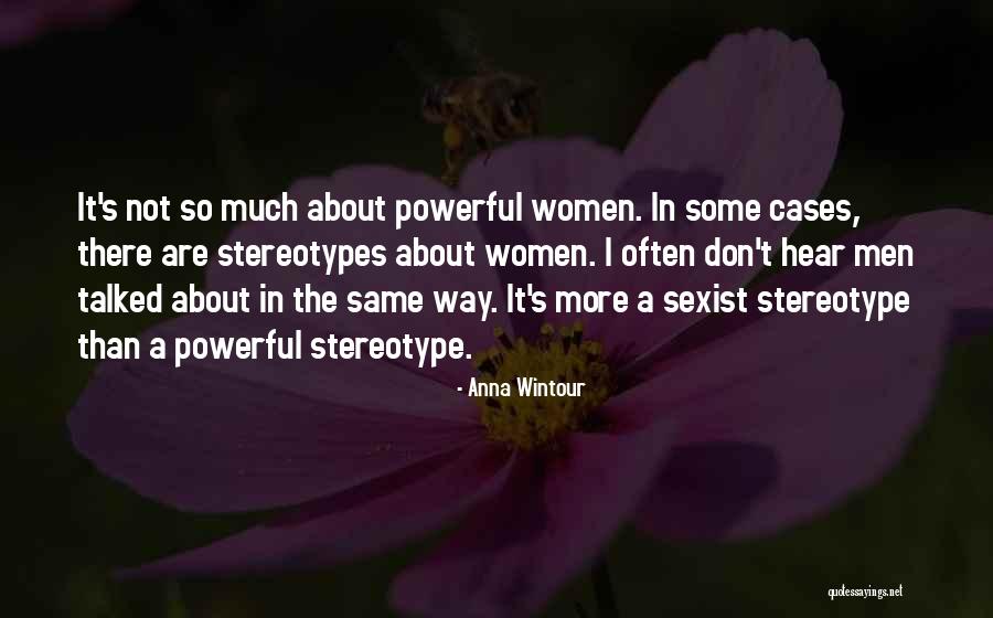 Talked About Quotes By Anna Wintour Talked About Quotes By Anna Wintour