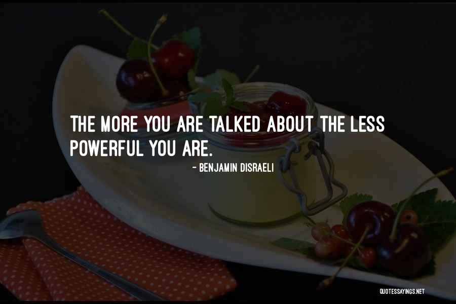 Talked About Quotes By Benjamin Disraeli Talked About Quotes By Benjamin Disraeli