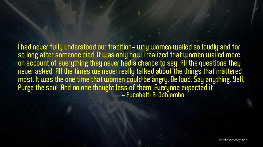 Talked About Quotes By Eucabeth A. Odhiambo Talked About Quotes By Eucabeth A. Odhiambo